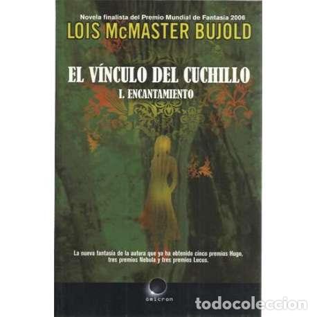Libros: El v&iacute;nculo del cuchillo. I. Encantamiento - Lois McMaster Bujold - Foto 1