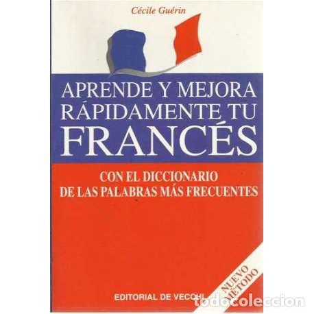 Libros: Aprende y mejora r&aacute;pidamente tu franc&eacute;s - C&eacute;cile Gu&eacute;rin - Foto 1