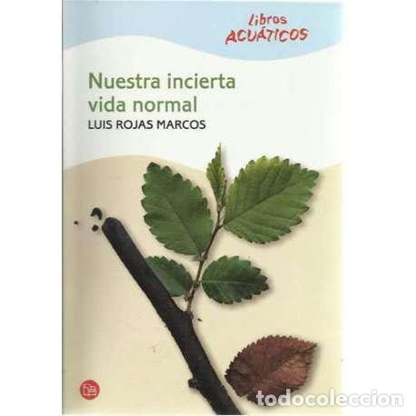 Libros: Nuestra incierta vida normal - Luis Rojas Marcos - Foto 1