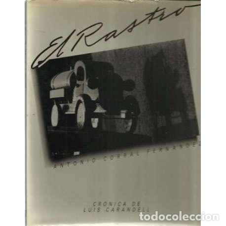 Libros: El Rastro - Antonio Corral Fern&aacute;ndez - Foto 1