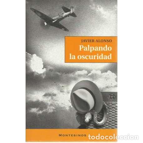 Libros: Palpando la oscuridad - Javier Alonso - Foto 1