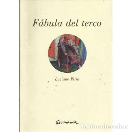 Libros: F&aacute;bula del terco - Luciano Feria - Foto 1
