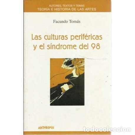 Libros: Las culturas perif&eacute;ricas y el s&iacute;ndrome del 98 - Tom&aacute;s Facundo - Foto 1