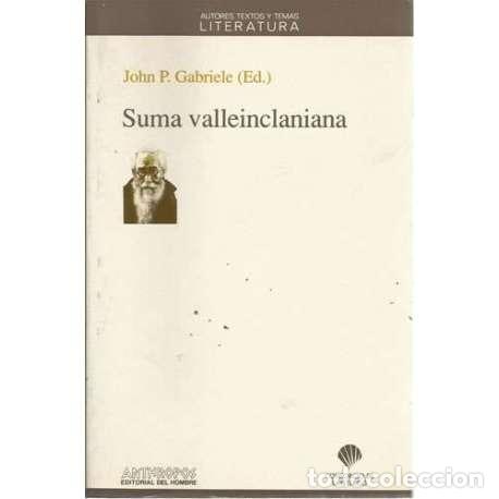 Libros: Suma valleinclaniana - John P. Gabriele (Ed) - Foto 1