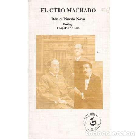Libros: El otro Machado - Pineda Novo, Daniel - Foto 1