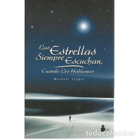 Libros: Las estrellas siempre escuchan, cuando les hablamos - Micha&euml;l Szyper - Foto 1