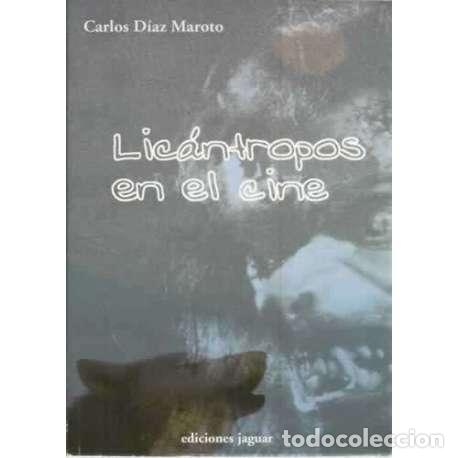 Libros: Lic&aacute;ntropos en el cine - D&iacute;az Maroto, Carlos - Foto 1