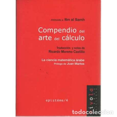 Libros: Comprendio del arte del c&aacute;lculo. La ciencia matem&aacute;tica &aacute;rabe - Ibn al Samh - Foto 1
