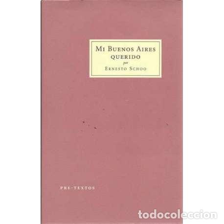 Libros: Mi buenos aires querido - Schoo, Ernesto - Foto 1