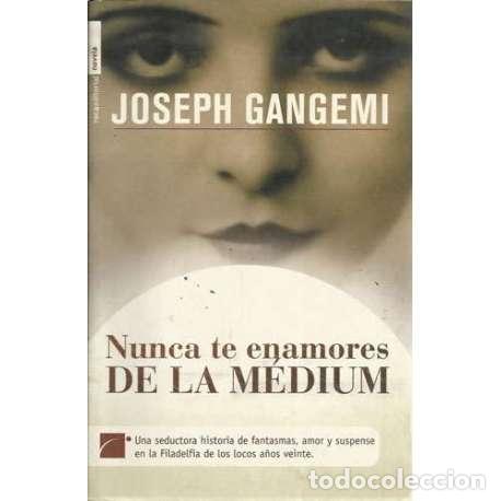 Libros: Nunca te enamores de la m&eacute;dium - Joseph Gangemi - Foto 1