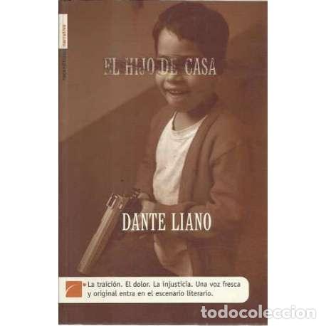 Libros: El hijo de casa - Dante Liano - Foto 1