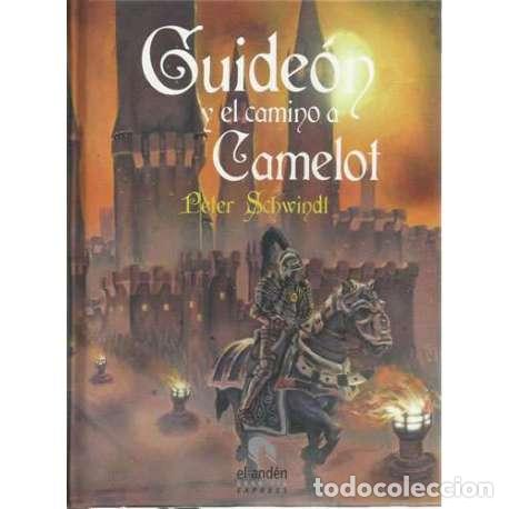 Libros: Guide&oacute;n y el camino a Camelot - Schwindt, Peter - Foto 1