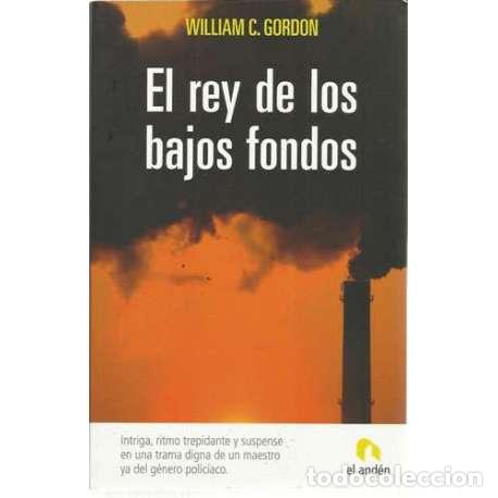 Libros: El rey de los bajos fondos - C. Gordon, Wiliiam - Foto 1