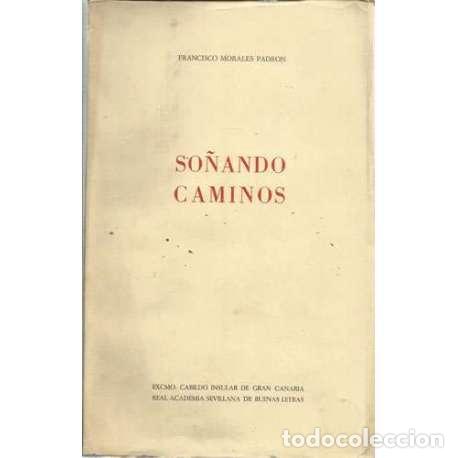 Libros: So&ntilde;ando caminos - Morales Padr&oacute;n, Francisco - Foto 1