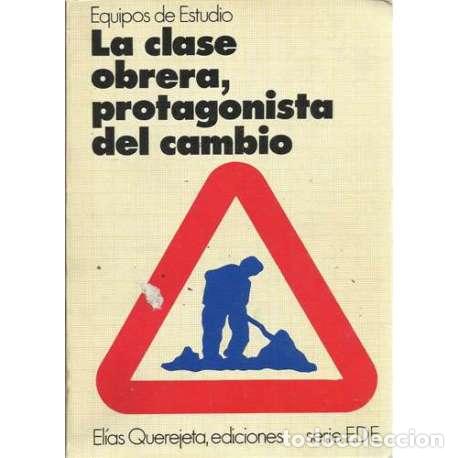 Libros: La clase obrera, protagonista del cambio - VV.AA - Foto 1