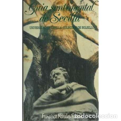 Libros: Guia sentimental de Sevilla - Morales Padr&oacute;n, Francisco - Foto 1