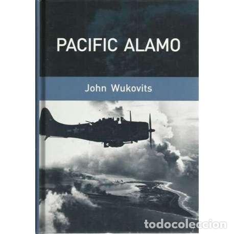 Libros: Pacific Alamo - Wukovits, John F - Foto 1