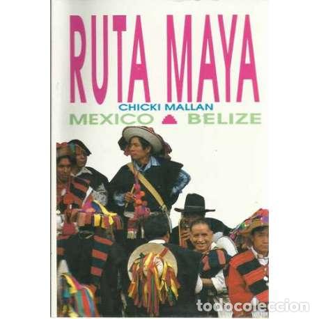 Libros: Ruta Maya. Mexico-Belize - Mallan, Chicki - Foto 1