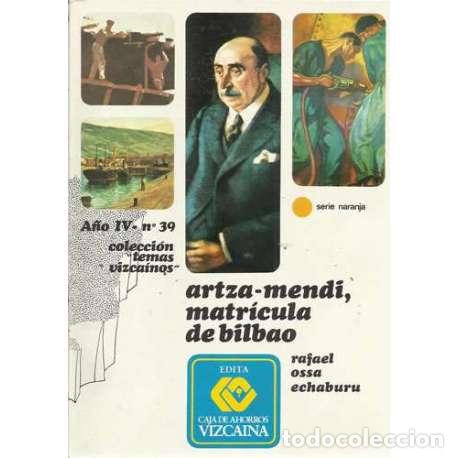 Libros: Artza-Mendi, matr&iacute;cula de Bilbao - Ossa Echaburu, Rafael - Foto 1