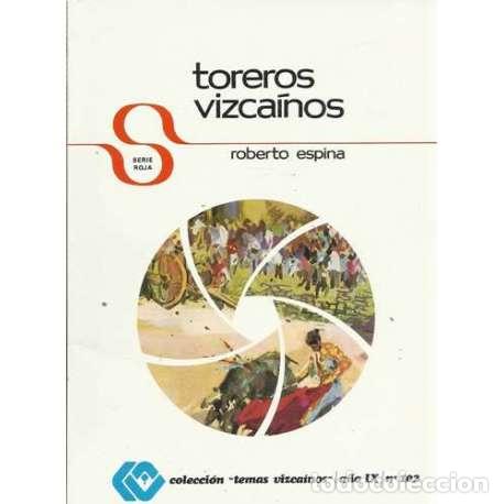Libros: Toreros vizca&iacute;nos - Espina, Roberto - Foto 1