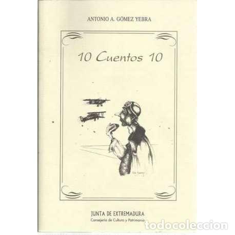 Libros: 10 cuentos 10 - G&oacute;mez Yebra, Antonio A - Foto 1