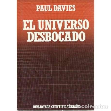 Libros: El universo desbocado - Davies, Paul - Foto 1
