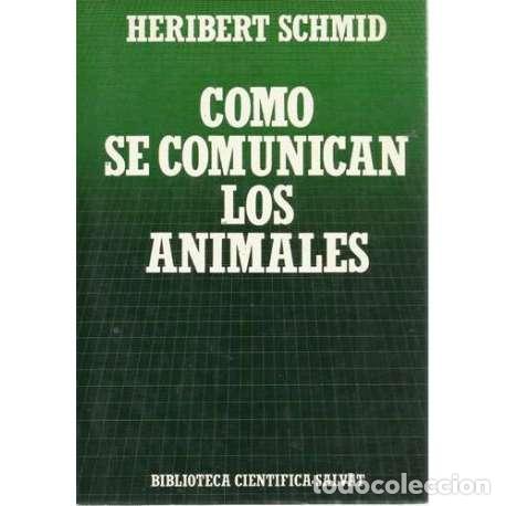 Libros: Como se comunican los animales - Schmid, Heribert - Foto 1