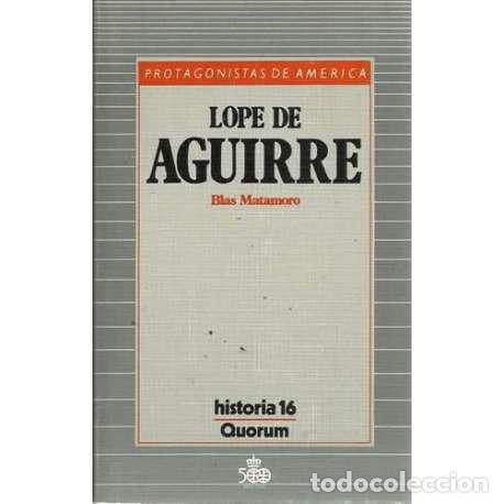 Libros: Lope de Aguirre - Matamoro, Blas - Foto 1