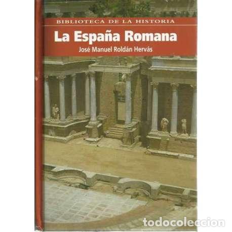 Libros: La Espa&ntilde;a Romana - Rold&aacute;n Herv&aacute;s, Jos&eacute; Manuel - Foto 1