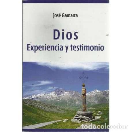 Libros: Dios. Experiencia y testimonio - Gamarra, Jos&eacute; - Foto 1