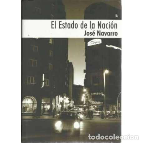 Libros: El Estado de la Naci&oacute;n - Navarro, Jos&eacute; - Foto 1