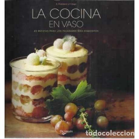 Livros em segunda m&atilde;o: La cocina en vaso. 43 recetas para los paladares m&aacute;s exquisitos - Prandoni, A/ Zago, F