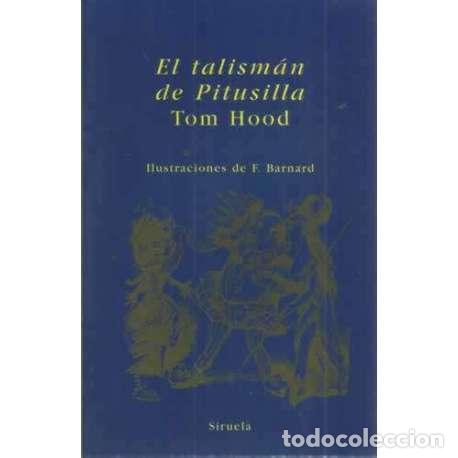 Libros: El talism&aacute;n de Pitusilla - Hood, Thomas - Foto 1
