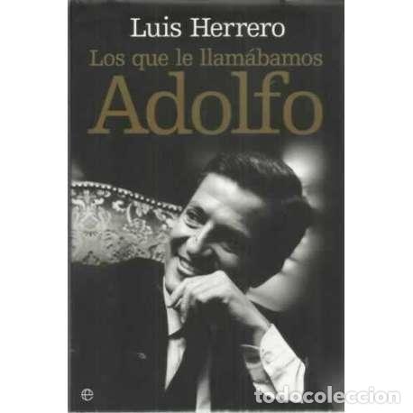 Libros: Los que llam&aacute;bamos Adolfo - Herrero, Luis - Foto 1
