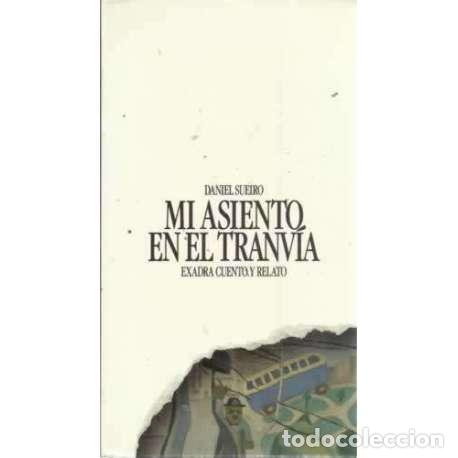 Libros: Mi asiento en el tranv&iacute;a - Sueiro, Daniel - Foto 1