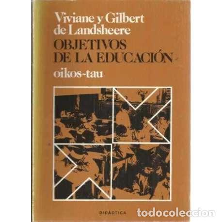 Libros: Objetivos de la educaci&oacute;n - de Landsheere, Viviane y Gilbert - Foto 1
