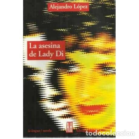Libros: La asesina de Lady Di - L&oacute;pez, Alejandro - Foto 1