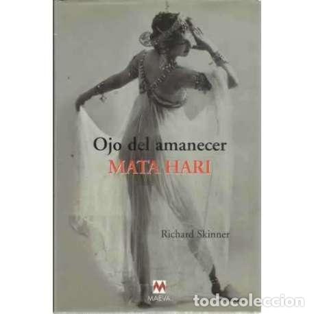 Libros: Ojo del amanecer. Mata Hari - Skinner, Richard - Foto 1
