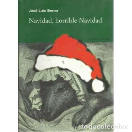 Libros: Navidad, horrible Navidad - Borau, Jos&eacute; Luis - Foto 1