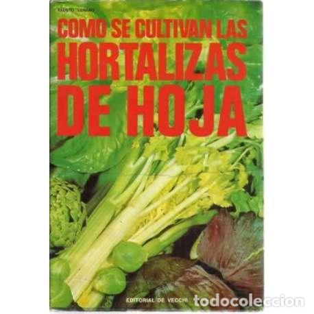 Libros: Como se cultivan las hortalizas de hoja - Le&ntilde;ano, Fausto - Foto 1
