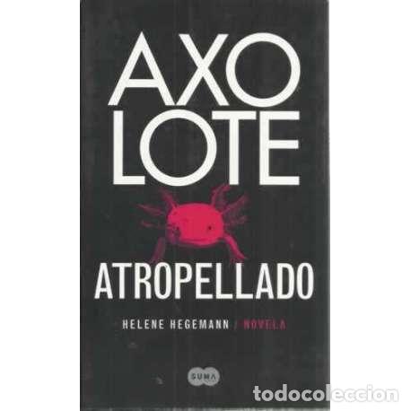 Libros: Axo lote. Atropellado - Hegemann, Helene - Foto 1