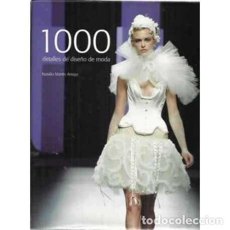 Libri di seconda mano: 1000 detalles de dise&ntilde;o de moda - Mart&iacute;n Arroyo, Natalio