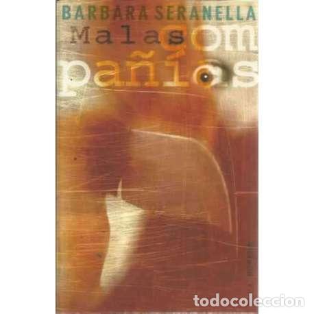 Libros: Malas compa&ntilde;ias - Seranella, B&aacute;rbara - Foto 1