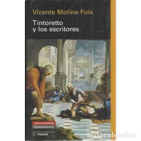 Libros: Tintoretto y los escritores - Molina Foix, Vicente - Foto 1