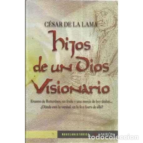 Libros: Hijos de un dios visionario - de la Lama, C&eacute;sar - Foto 1
