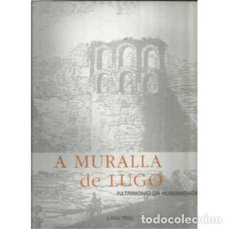 Libros: A muralla de Lugo. Patrimonio da Humanidade - VV.AA - Foto 1