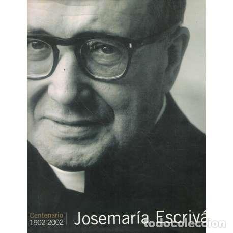 Libros: Josemar&iacute;a Escriv&aacute;. Centenario 1902-2002 - VV. AA. - Foto 1
