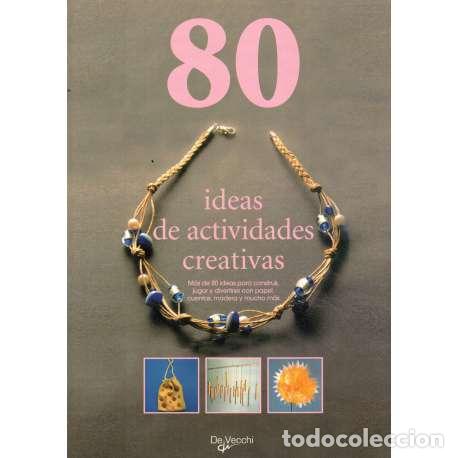Libros: 80 ideas de actividades creativas - Libro de Obra colectiva De Vecchi - Foto 1