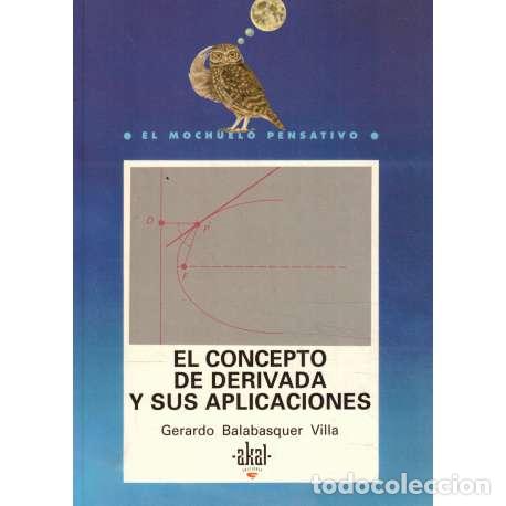 Libros: El concepto de derivada y sus aplicaciones - Balabasquer Villa, Gerardo - Foto 1