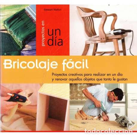 Libros: Bricolaje f&aacute;cil - Walton, Stewart - Foto 1